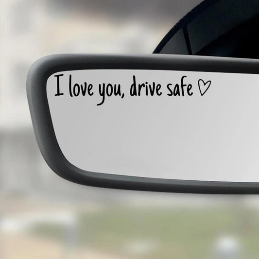 I Love You Drive Safe Vinyl Decal Set – Universal Car Rearview Mirror Sticker for Auto Decoration & Safety Reminder